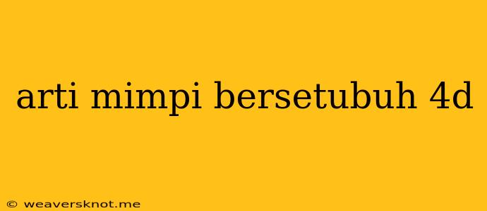 Arti Mimpi Bersetubuh 4d