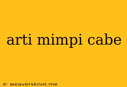 Arti Mimpi Cabe