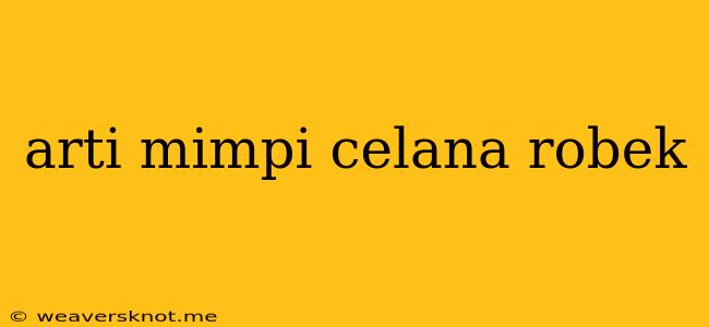 Arti Mimpi Celana Robek