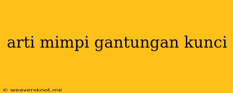 Arti Mimpi Gantungan Kunci