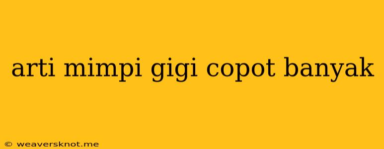 Arti Mimpi Gigi Copot Banyak