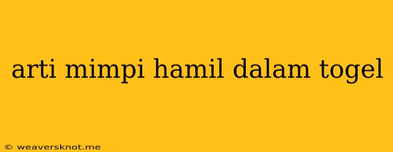 Arti Mimpi Hamil Dalam Togel