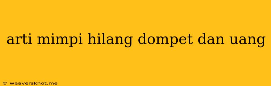 Arti Mimpi Hilang Dompet Dan Uang