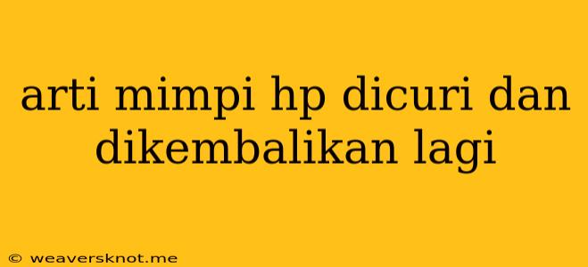 Arti Mimpi Hp Dicuri Dan Dikembalikan Lagi