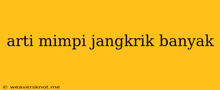 Arti Mimpi Jangkrik Banyak