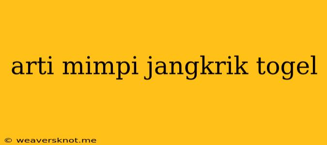 Arti Mimpi Jangkrik Togel