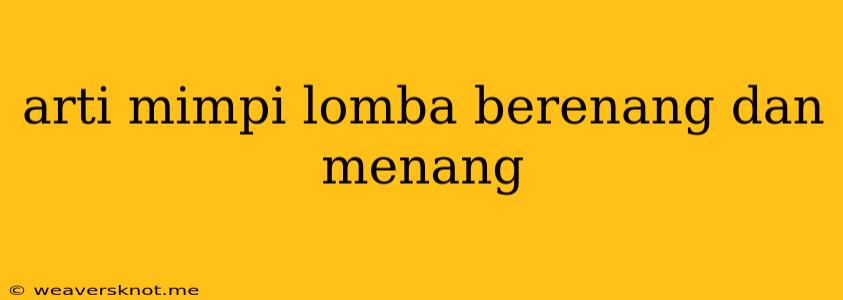 Arti Mimpi Lomba Berenang Dan Menang