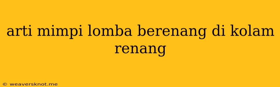 Arti Mimpi Lomba Berenang Di Kolam Renang