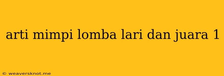 Arti Mimpi Lomba Lari Dan Juara 1