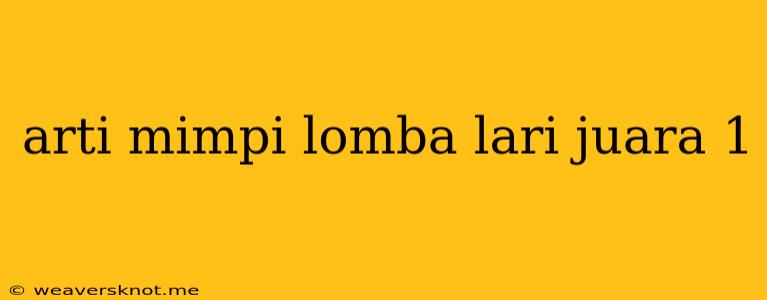 Arti Mimpi Lomba Lari Juara 1