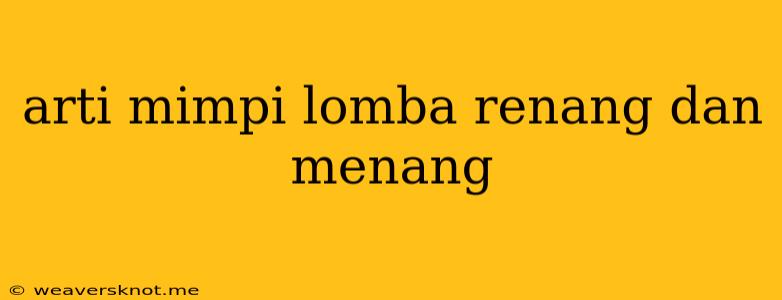 Arti Mimpi Lomba Renang Dan Menang