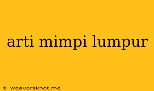 Arti Mimpi Lumpur