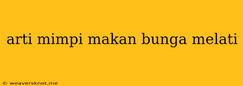 Arti Mimpi Makan Bunga Melati