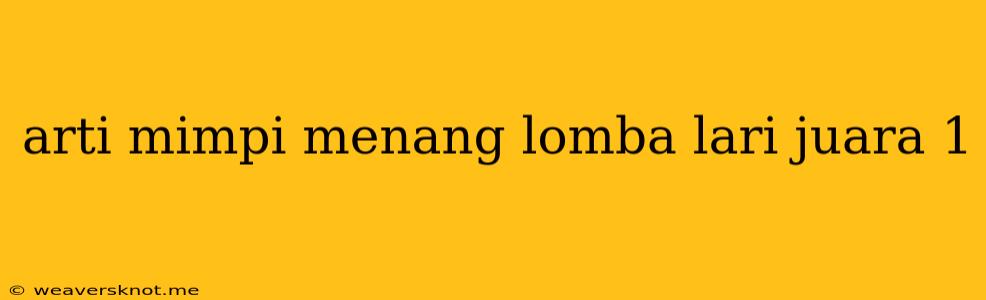 Arti Mimpi Menang Lomba Lari Juara 1