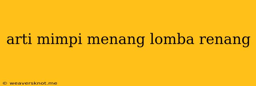 Arti Mimpi Menang Lomba Renang