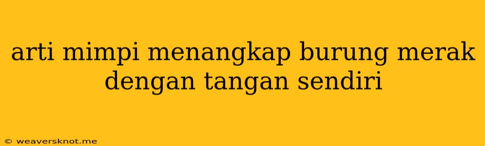 Arti Mimpi Menangkap Burung Merak Dengan Tangan Sendiri