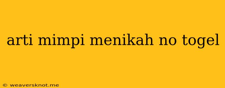 Arti Mimpi Menikah No Togel