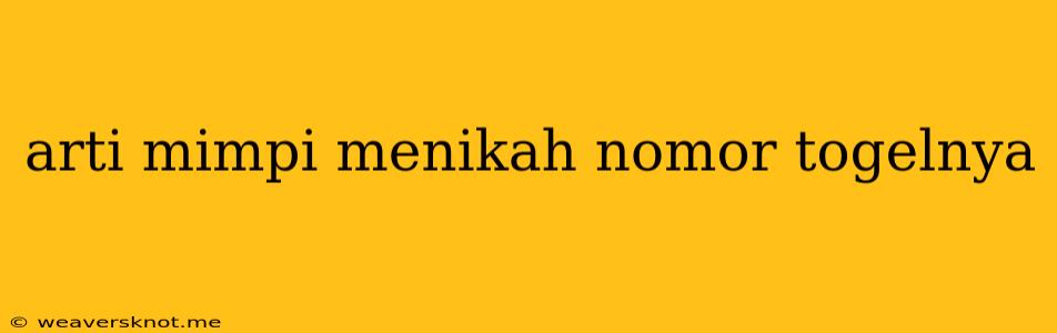 Arti Mimpi Menikah Nomor Togelnya