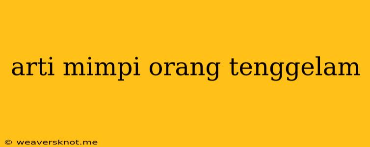 Arti Mimpi Orang Tenggelam