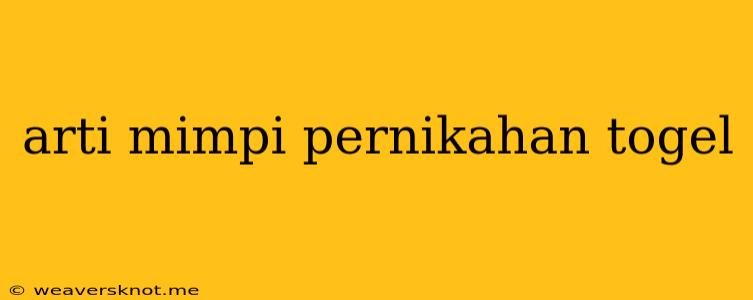 Arti Mimpi Pernikahan Togel