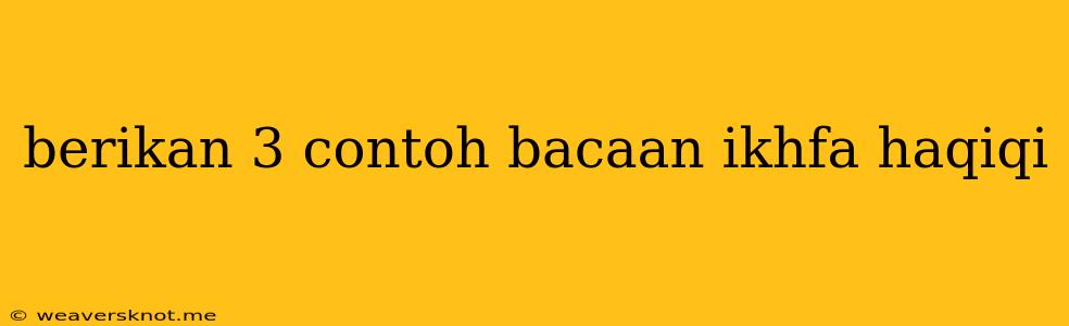 Berikan 3 Contoh Bacaan Ikhfa Haqiqi