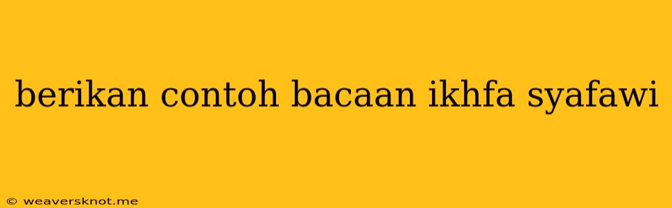 Berikan Contoh Bacaan Ikhfa Syafawi