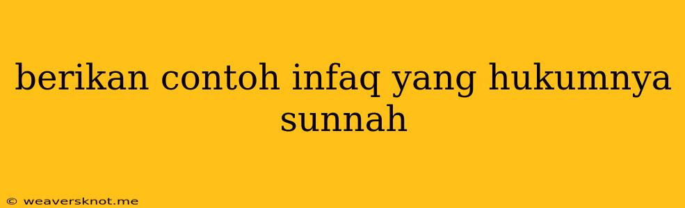 Berikan Contoh Infaq Yang Hukumnya Sunnah