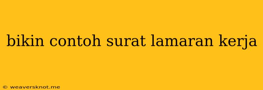 Bikin Contoh Surat Lamaran Kerja