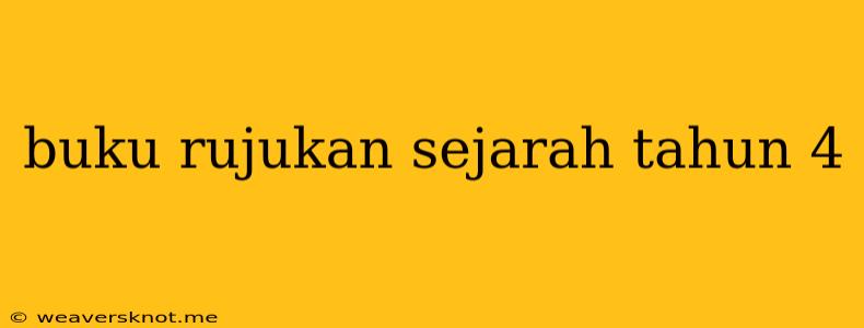 Buku Rujukan Sejarah Tahun 4