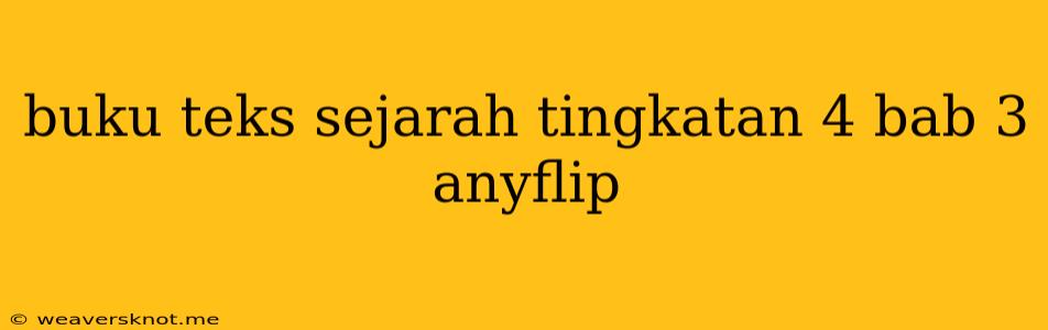 Buku Teks Sejarah Tingkatan 4 Bab 3 Anyflip