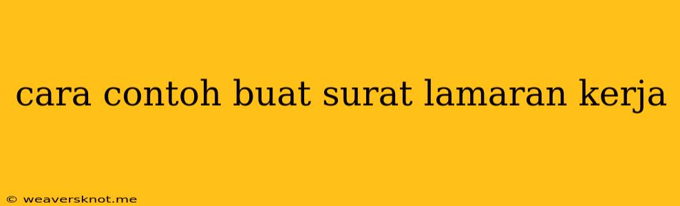 Cara Contoh Buat Surat Lamaran Kerja