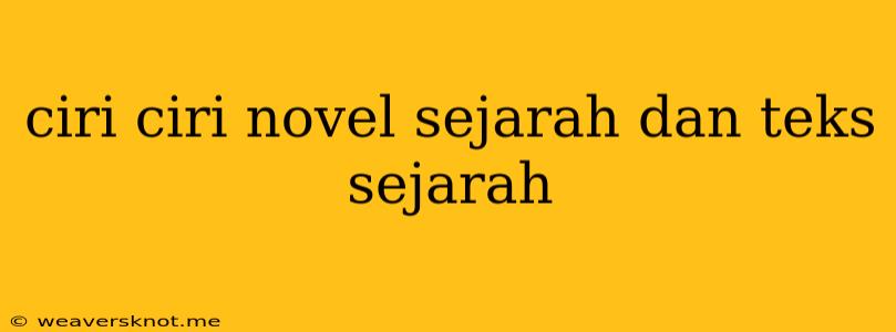 Ciri Ciri Novel Sejarah Dan Teks Sejarah