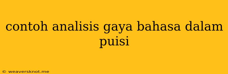 Contoh Analisis Gaya Bahasa Dalam Puisi