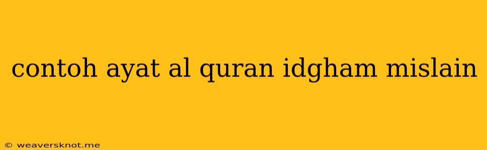 Contoh Ayat Al Quran Idgham Mislain