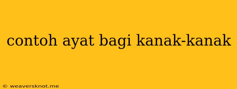 Contoh Ayat Bagi Kanak-kanak