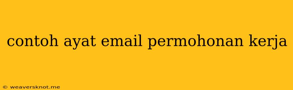 Contoh Ayat Email Permohonan Kerja