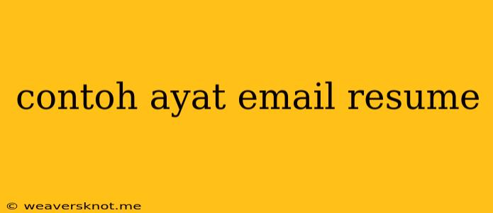 Contoh Ayat Email Resume