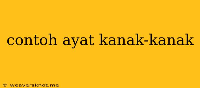 Contoh Ayat Kanak-kanak