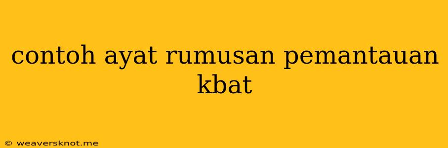 Contoh Ayat Rumusan Pemantauan Kbat