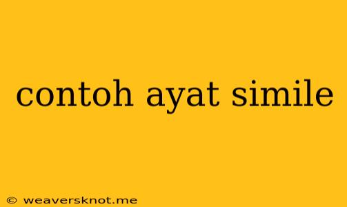 Contoh Ayat Simile