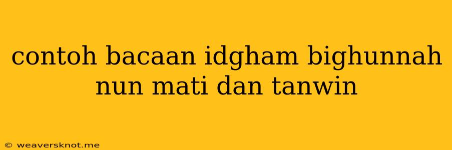 Contoh Bacaan Idgham Bighunnah Nun Mati Dan Tanwin