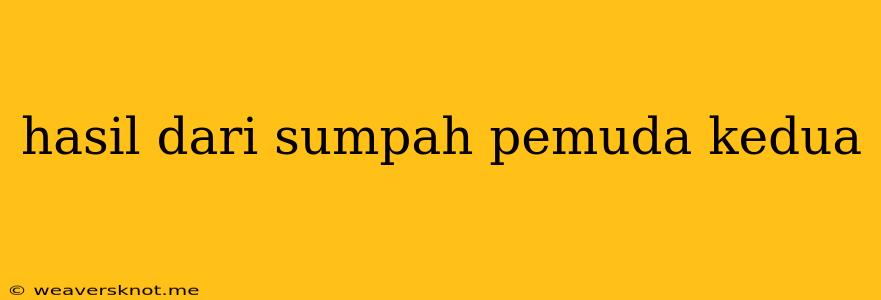 Hasil Dari Sumpah Pemuda Kedua