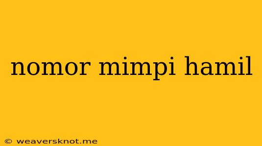 Nomor Mimpi Hamil